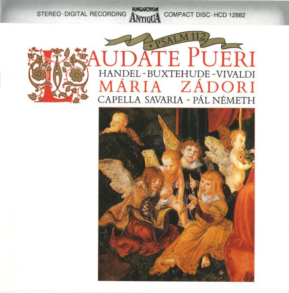 Georg Friedrich Händel / Dieterich Buxtehude / Antonio Vivaldi - Mária Zádori, Capella Savaria, Pál Németh - Laudate Pueri · Psalm 112 (CD, Album) (Near Mint (NM or M-))