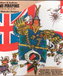 Gilbert & Sullivan, George Baker (3) • John Cameron • Richard Lewis (3) • Owen Brannigan • Elsie Morison • Marjorie Thomas • Monica Sinclair • James Milligan • Glyndebourne Festival Chorus • Pro Arte Orchestra • Sir Malcolm Sargent - H.M.S. Pinafore/Trial By Jury (2xCD, RM) (Near Mint (NM or M-))