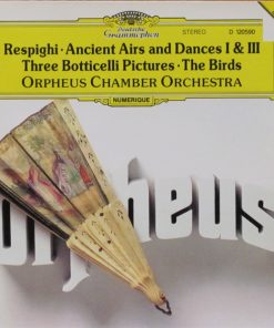 Ottorino Respighi • Orpheus Chamber Orchestra - Ancient Airs And Dances I & III • Three Botticelli Pictures • The Birds (CD, Album, Club) (Near Mint (NM or M-))