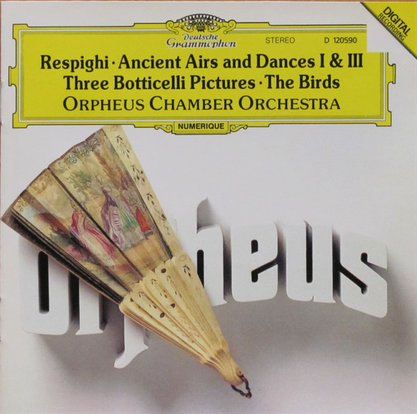 Ottorino Respighi • Orpheus Chamber Orchestra - Ancient Airs And Dances I & III • Three Botticelli Pictures • The Birds (CD, Album, Club) (Near Mint (NM or M-))