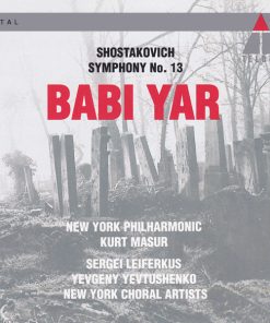 Dmitri Shostakovich - New York Philharmonic, Kurt Masur - Sergei Leiferkus, Евгений Евтушенко, New York Choral Artists - Symphony No. 13, "Babi Yar" (CD, Album, RE) (Near Mint (NM or M-))