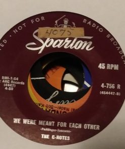 The C-Notes - Last Saturday Night / We Were Meant For Each Other (7", Single) (Very Good Plus (VG+))