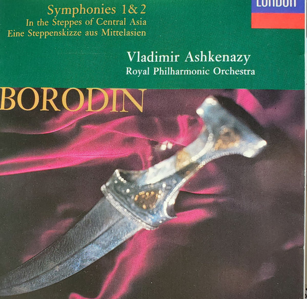Alexander Borodin, Vladimir Ashkenazy, Royal Philharmonic Orchestra - Symphonies 1 & 2 / In the Steppes of Central Asia = Eine Steppenskizze aus Mittelasien (CD) (Near Mint (NM or M-))