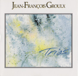 Jean-François Groulx - Trios (CD, Album) (Near Mint (NM or M-))
