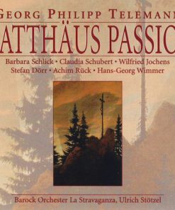 Georg Philipp Telemann - Barbara Schlick • Claudia Schubert • Wilfried Jochens • Stefan Dörr (2) • Achim Rück • Hans-Georg Wimmer • La Stravaganza Köln • Ulrich Stötzel - Matthäus Passion (2xCD, Album, RE) (Near Mint (NM or M-))
