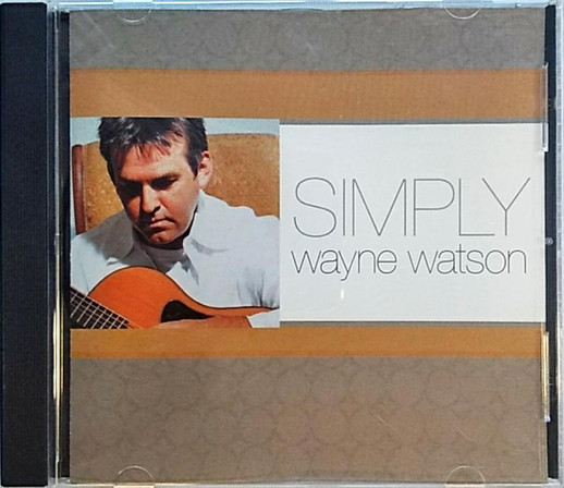 Wayne Watson - Simply Wayne Watson (CD, Comp) (Mint (M))