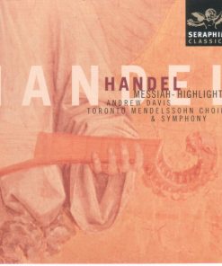 Toronto Mendelssohn Choir conducted by Elmer Iseler & Toronto Symphony Orchestra conducted by Andrew Davis - Messiah - Highlights (CD, Album) (Near Mint (NM or M-))