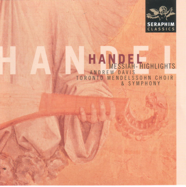 Toronto Mendelssohn Choir conducted by Elmer Iseler & Toronto Symphony Orchestra conducted by Andrew Davis - Messiah - Highlights (CD, Album) (Near Mint (NM or M-))
