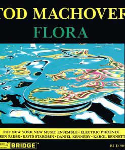 Tod Machover - New York New Music Ensemble / Electric Phoenix / Oren Fader / David Starobin / Daniel Kennedy / Karol Bennett - Flora (CD, Album) (Near Mint (NM or M-))