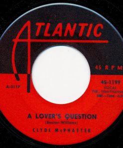 Clyde McPhatter - A Lover's Question / I Can't Stand Up Alone (7", 1st) (Near Mint (NM or M-))