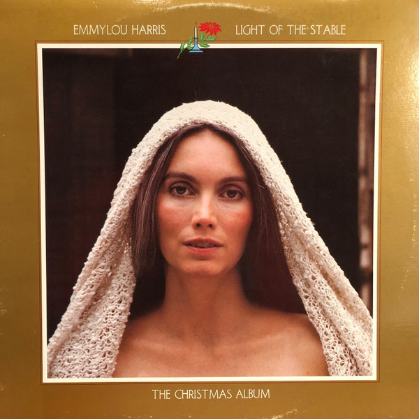 Emmylou Harris - Light Of The Stable - The Christmas Album (LP, Album) (Mint (M))