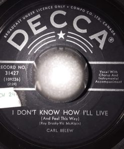 Carl Belew - I Don't Know How I'll Live (And Feel This Way) (7", Single) (Good Plus (G+))