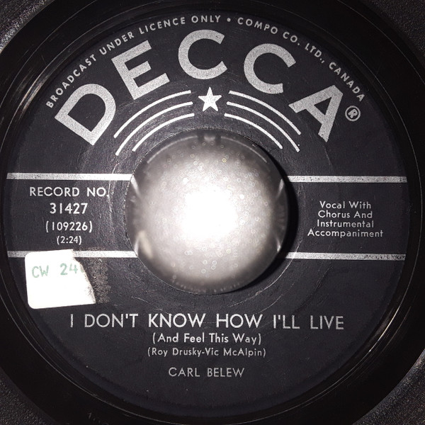 Carl Belew - I Don't Know How I'll Live (And Feel This Way) (7", Single) (Good Plus (G+))