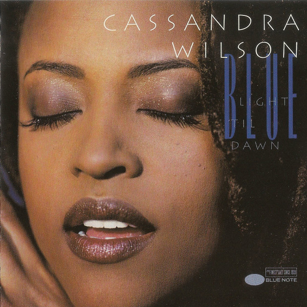 Cassandra Wilson - Blue Light 'Til Dawn (CD, Album, Club) (Near Mint (NM or M-))