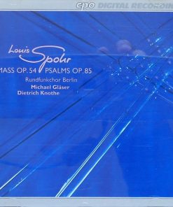 Louis Spohr - Rundfunkchor Berlin, Michael Gläser, Dietrich Knothe - Mass Op. 54, Psalms Op. 85 (CD, Album) (Near Mint (NM or M-))