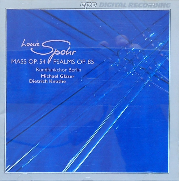 Louis Spohr - Rundfunkchor Berlin, Michael Gläser, Dietrich Knothe - Mass Op. 54, Psalms Op. 85 (CD, Album) (Near Mint (NM or M-))