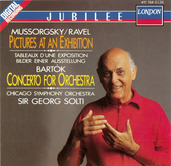 Modest Mussorgsky / Maurice Ravel / Béla Bartók, Chicago Symphony Orchestra, Georg Solti - Pictures At An Exhibition = Tableaux D'Une Exposition = Bilder Einer Ausstellung / Concerto For Orchestra (CD, Comp, RE) (Near Mint (NM or M-))