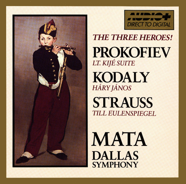 Sergei Prokofiev, Zoltán Kodály, Richard Strauss - Eduardo Mata, Dallas Symphony Orchestra - The Three Heroes! (Lt. Kijé / Háry János / Till Eulenspiegel) (CD, Album) (Near Mint (NM or M-))