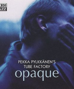 Pekka Pylkkänen's Tube Factory - Opaque (CD) (Near Mint (NM or M-))