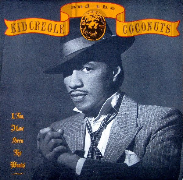 Kid Creole And The Coconuts - I, Too, Have Seen The Woods (LP, Album) (Mint (M))