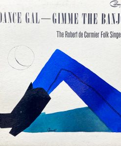 The Robert De Cormier Folk Singers - Dance Gal - Gimme The Banjo (LP, Album, Mono, Gat) (Mint (M))