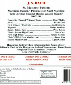 Alternative view of Johann Sebastian Bach - Ibolya Verebics, Judith Németh, József Mukk, Péter Köves, István Gáti, Peter Cser, Hungarian Festival Choir, Hungarian State Symphony Orchestra, Geza Oberfrank - St. Matthew Passion = Matthäus-Passion = Passion Selon Saint Matthieu (3xCD, Album) (Near Mint (NM or M-))