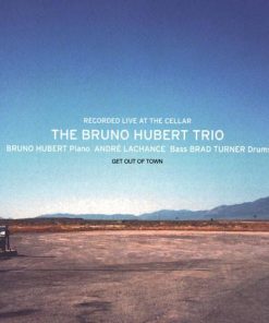 Bruno Hubert Trio - Get Out Of Town (CD) (Near Mint (NM or M-))