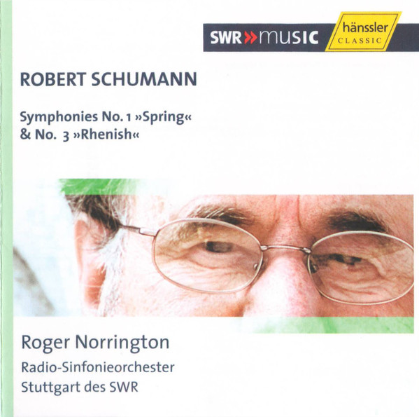 Robert Schumann - Roger Norrington, Radio-Sinfonieorchester Stuttgart - Symphonies No. 1 »Spring« & No. 3 »Rhenish« (CD, RE) (Mint (M))