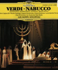 Giuseppe Verdi • Chor Der Deutschen Oper Berlin & Orchester Der Deutschen Oper Berlin • Piero Cappuccilli • Placido Domingo • Evgeny Nesterenko • Ghena Dimitrova • Lucia Valentini Terrani - Nabucco (Brani Scelti) (CD, Album) (Near Mint (NM or M-))