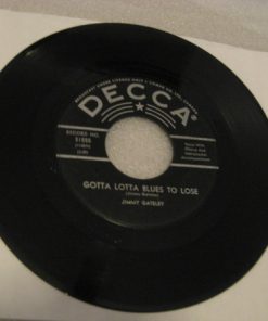 Jimmy Gateley - Gotta Lotta Blues To Lose (7", Single) (Very Good (VG))