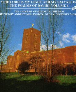 The Guildford Cathedral Choir, Andrew Millington, Geoffrey Morgan (2) - "The Lord Is My Light And My Salvation" The Psalms Of David - Volume 6 (CD, Album) (Near Mint (NM or M-))