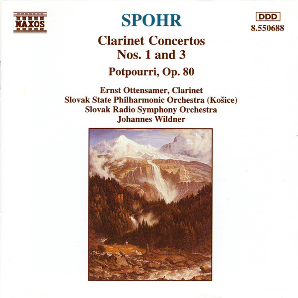 Louis Spohr, Ernst Ottensamer, Slovak State Philharmonic Orchestra, Košice, Slovak Radio Symphony Orchestra, Johannes Wildner - Clarinet Concertos Nos. 1 And 3 / Potpourri, Op. 80 (CD) (Near Mint (NM or M-))