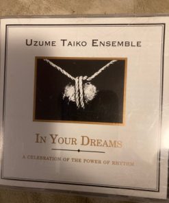 Uzume Taiko Ensemble - In Your Dreams   A Celebration Of The Power Of Rhythm (CD, Album) (Near Mint (NM or M-))