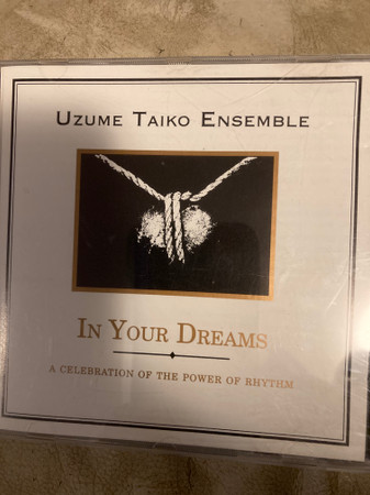 Uzume Taiko Ensemble - In Your Dreams A Celebration Of The Power Of Rhythm (CD, Album) (Near Mint (NM or M-))