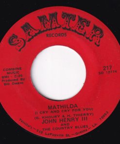 John Henry III - Mathilda (I Cry And Cry For You) / Baby Hurry Home (7") (Very Good Plus (VG+))