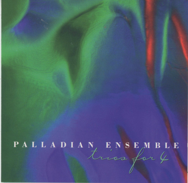 Palladian Ensemble - Trios For 4 (CD, Album) (Near Mint (NM or M-))