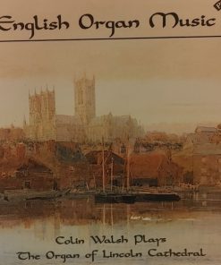 Colin Walsh - English Organ Music: Colin Walsh Plays The Organ Of Lincoln Cathedral (CD, Album) (Near Mint (NM or M-))