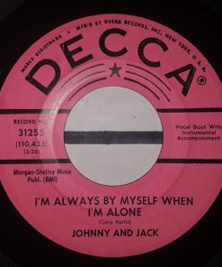Alternative view of Johnnie And Jack - I'm Always By Myself When I'm Alone / Lonesome Night Wind (7") (Very Good Plus (VG+))