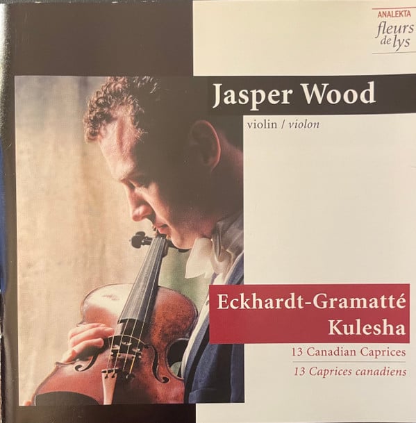 Jasper Wood, Sophie-Carmen Eckhardt-Gramatté, Gary Kulesha - 13 Canadian Caprices (CD, Album) (Near Mint (NM or M-))