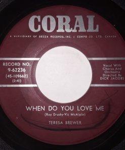 Teresa Brewer - When Do You Love Me / Have You Ever Been Lonely (7") (Very Good (VG))