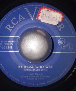 Alternative view of Matt Dennis - Show Me The Way To Get Out Of This World / To Those Who Wait (7") (Very Good Plus (VG+))