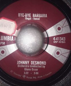 Alternative view of Johnny Desmond - Goodbye, My Love, Goodbye / Bye-Bye Barbara (7") (Very Good Plus (VG+))