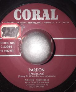 Danny Costello (3) - Pardon / When A Fella Loses His Pretty, Pretty (7", Single) (Very Good Plus (VG+))