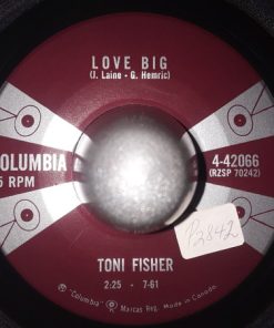 Toni Fisher - Love Big (7", Single) (Very Good Plus (VG+))
