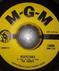 The Chants - Respectable / Kiss Me Goodbye (7", Single) (Very Good Plus (VG+))