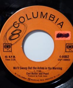 Carl & Pearl Butler - We'll Sweep Out The Ashes In The Morning (7", Single) (Very Good Plus (VG+))