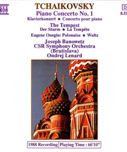 Pyotr Ilyich Tchaikovsky, Joseph Banowetz, Slovak Radio Symphony Orchestra, Ondrej Lenárd - Piano Concerto No. 1 • The Tempest (CD, Album, RE) (Near Mint (NM or M-))