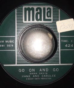 Hank And Carolee - Go On And Go (7", Single) (Very Good Plus (VG+))