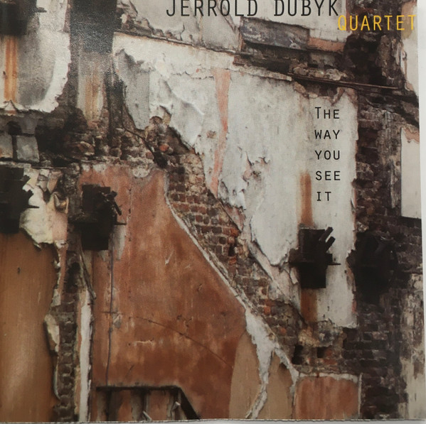 Jerrold Dubyk Quartet - The Way You See It (CD, Album) (Near Mint (NM or M-))
