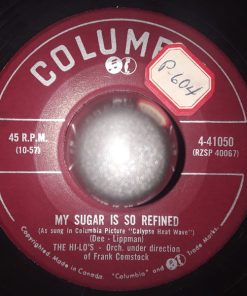 The Hi-Lo's - My Sugar Is So Refined  (7") (Very Good Plus (VG+))